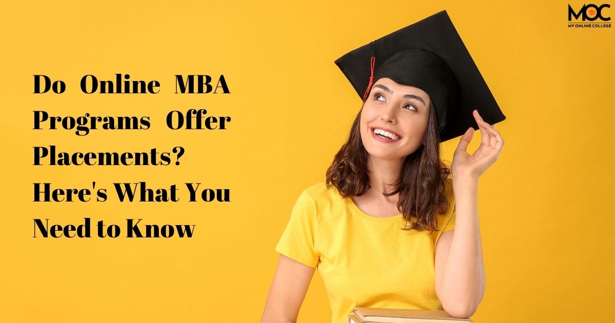 Do Online MBA Programs Offer Placements? Here’s What You Need to Know